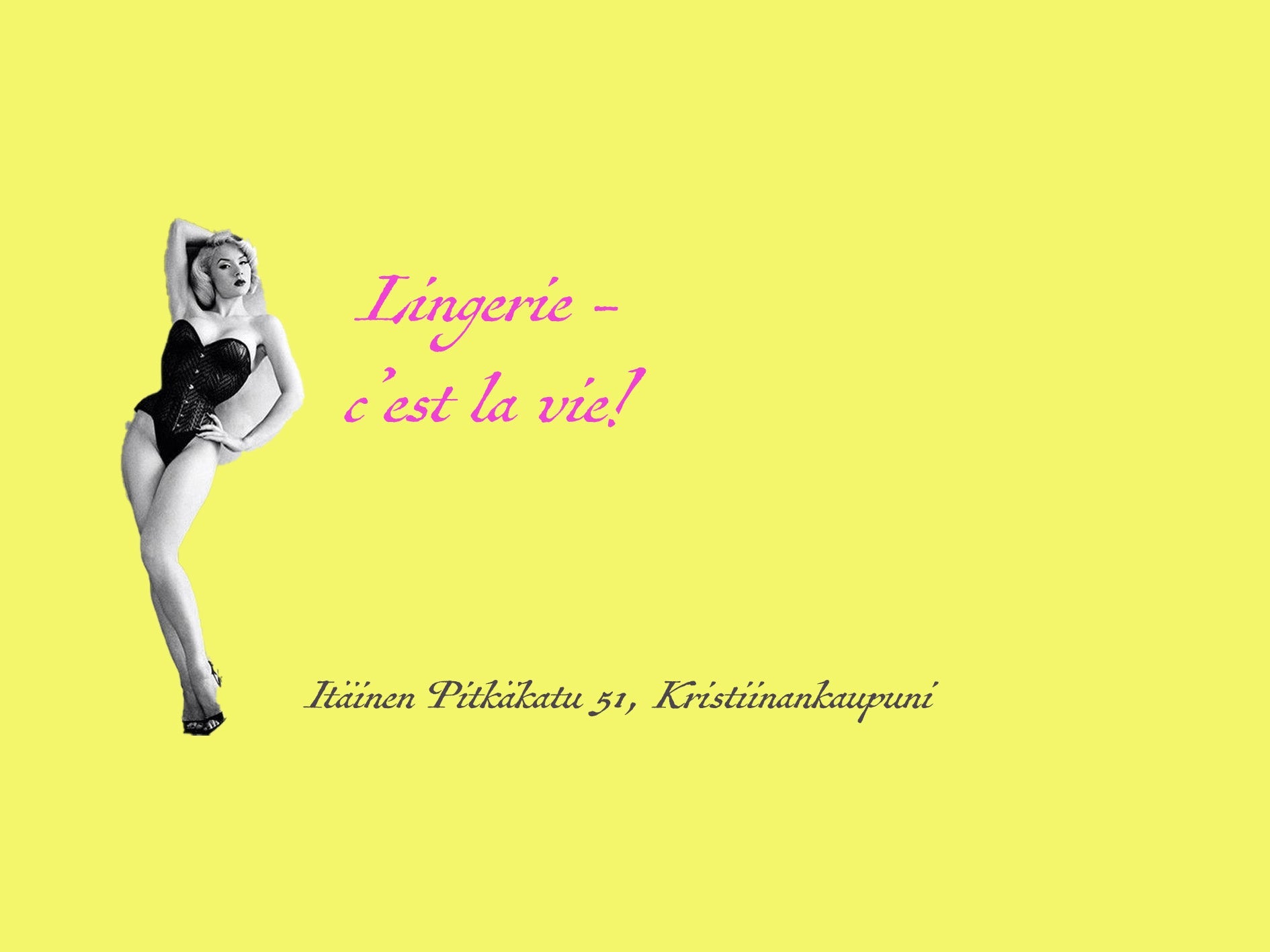 Kuvassa pin up-malli sekä teksti "Lingerie-c'est la vie!" Linkki vie kaupan erilaisiin tilaisuuksiin
